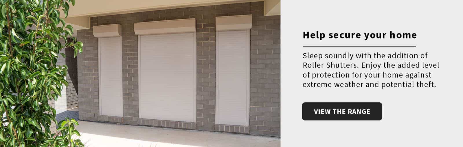 Secure your home with Roller Shutters
